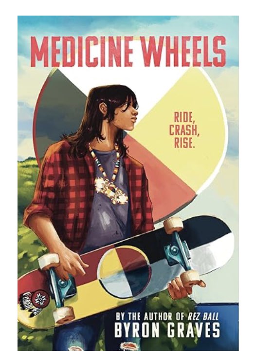 kbport714's tweet photo. #bookaday Medicine Wheels @byrongraves Bryce’s mom is in jail, so he goes to live w grandparents. His friends are there and help him learn to skateboard bringing up memories of his dad. #healing #findingyourself #hope https://t.co/8JcrElWnlS