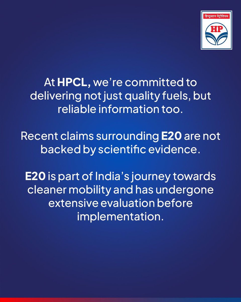 HPCL's tweet photo. Not every headline tells the whole story. Not every claim reflects the facts.

With conversations around E20 gaining momentum, it’s important to separate speculation from science. E20 has been developed after extensive research, testing and evaluation, making it a key step towards cleaner mobility and India’s energy future.

Swipe through to uncover the facts behind the claims and make informed choices based on verified information.

@HardeepSPuri @PetroleumMin @TheSureshGopi @Secretary_MoPNG @neerajmittalias

#HPCL #E20 #EnergyTransition #CleanMobility #FactCheck