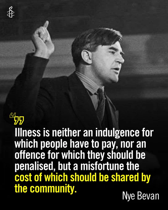 Photo of Nya Bevan with a quote saying: \"Illness is neither an indulgence for which people have to pay, nor an offence for which they should be penalised, but a misfortune the cost of which should be shared by the community.\"