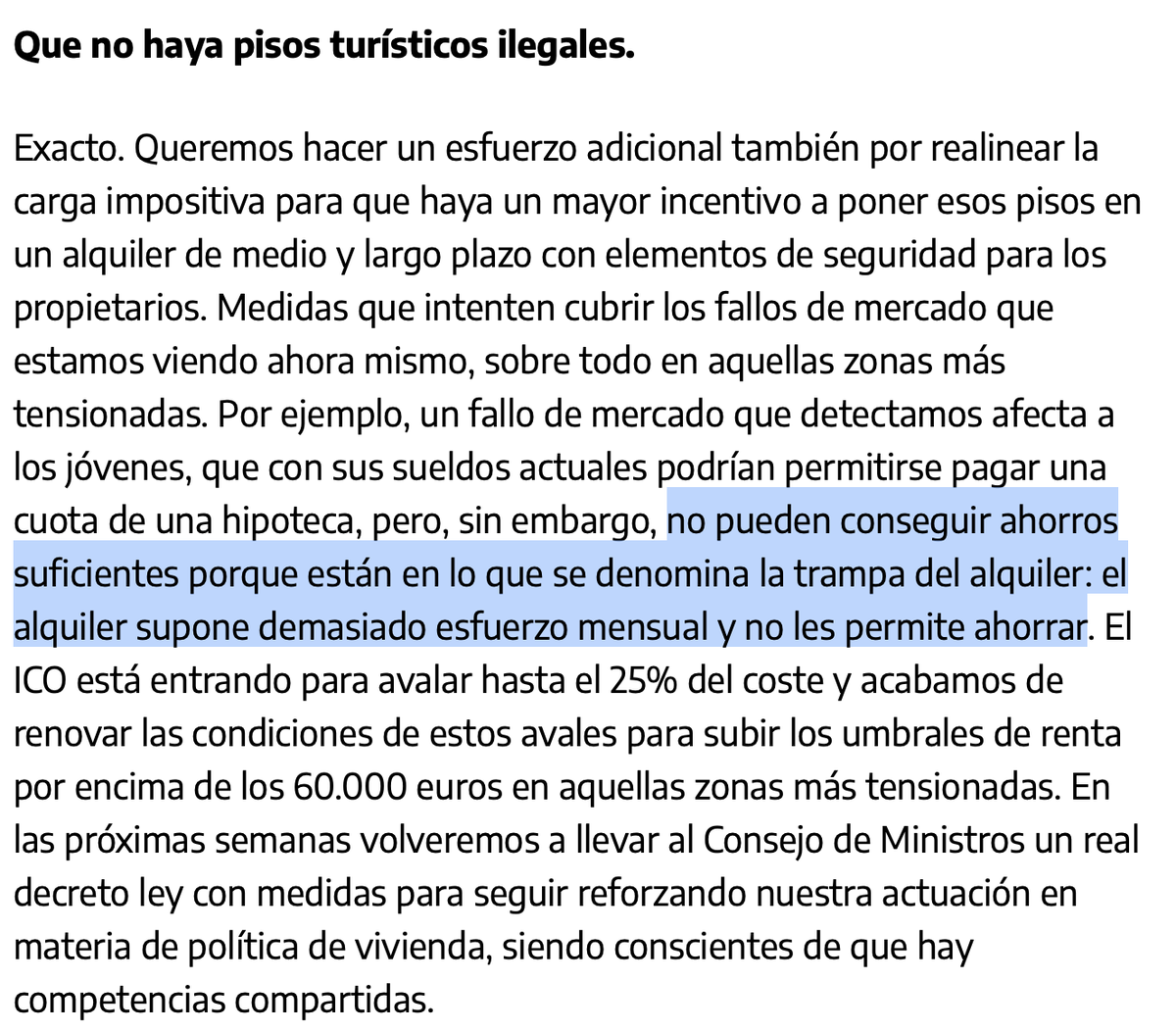 JorgeGalindo's tweet photo. Tres notas a resaltar en las respuestas sobre vivienda del vicepresidente @carlos_cuerpo en su entrevista de hoy con @iescolar. Todas de diagnóstico a mi juicio acertado:

1. Es un problema, sobre todo, de escasez de oferta
2. La trampa del alquiler: no puedes ahorrar para la entrada porque es muy alta y te lo gastas todo en alquiler
3. Un ahorro demasiado sesgado hacia la vivienda, que precisamente al tener un coste de entrada tan alto, detrae de opciones más accesibles

Ahora, un par de comentarios sobre cómo abordarlas.

→ Incrementar la oferta requiere revisar qué resta incentivos e inyecta incertidumbre a construir, *también al sector público*. Una auto-auditoría regulatoria/burocrática es urgente, y lo es sobre todo a nivel autonómico y local. A nivel estatal, la atascada reforma de la Ley del Suelo ayudaría mucho. Creo que hace falta un discurso y una acción más decidida (y alineada entre partidos y administraciones) en ese sentido.
→ Los programas tipo aval o préstamo con soporte público para cubrir la entrada suenan bien y pueden funcionar, pero es *imprescindible que la oferta suba en paralelo*: meter dinero en la demanda con oferta inelástica puede acabar incrementando los precios (eso pasó en Londres con el programa Help to Buy) porque lo absorbe la oferta con poder de mercado.
→ La oferta de vehículos de ahorro / inversión con una barrera de entrada relativamente baja es más abundante y accesible hoy en España que hace una década o dos (ETFs, fondos indexados en los que puedes empezar desde poco capital de partida). El trabajo para incrementarlo y anclarlas en Europa es buena idea, pero creo que también podemos preguntarnos qué intervenciones más acotadas podemos poner en marcha para incentivar el uso de los vehículos que ya existen entre la clase media en adelante de gen-z y milenial.

La entrevista entera vale la pena. https://t.co/3N8r93M9qH
