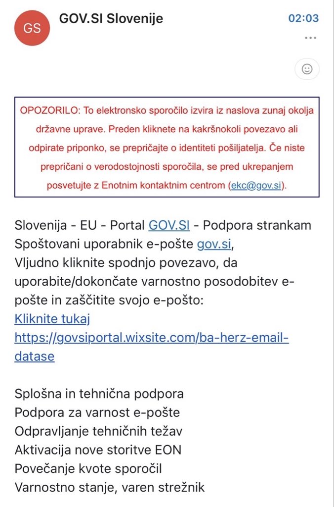 URSIV_Slovenia's tweet photo. ⚠️ Pozor – v obtoku je novo phishing sporočilo, ki zlorablja identiteto portala https://t.co/YhUeSlYYFI.

Prevaranti pošiljajo elektronska sporočila z lažno zahtevo za »varnostno posodobitev« ali grožnjo z deaktivacijo e-poštnega računa.

🔹 Ne klikajte na povezave.
🔹 Ne vnašajte uporabniškega imena ali gesla.
🔹 Vedno preverite dejanski spletni naslov povezave.

Državni organi od uporabnikov nikoli ne zahtevajo vnosa gesel prek povezav v elektronski pošti.

#KibernetskaVarnost #Phishing #GOVSI #PrevidnoNaSpletu