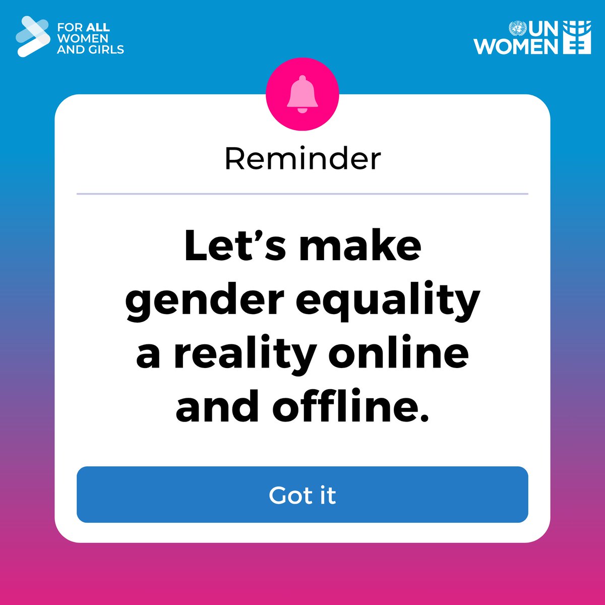 UN_Women's tweet photo. 🔔 Reminder:

Let's make #GenderEquality a reality both online and offline.

#ForAllWomenAndGirls https://t.co/N3Wyu8v6oE