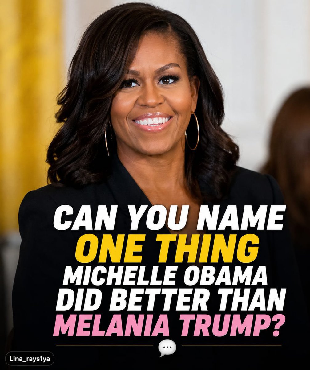 MAGANEWS_X's tweet photo. CAN YOU NAME ONE THING MICHELLE OBAMA DID BETTER THAN MELANIA TRUMP 🙋? https://t.co/yHng2Baptk