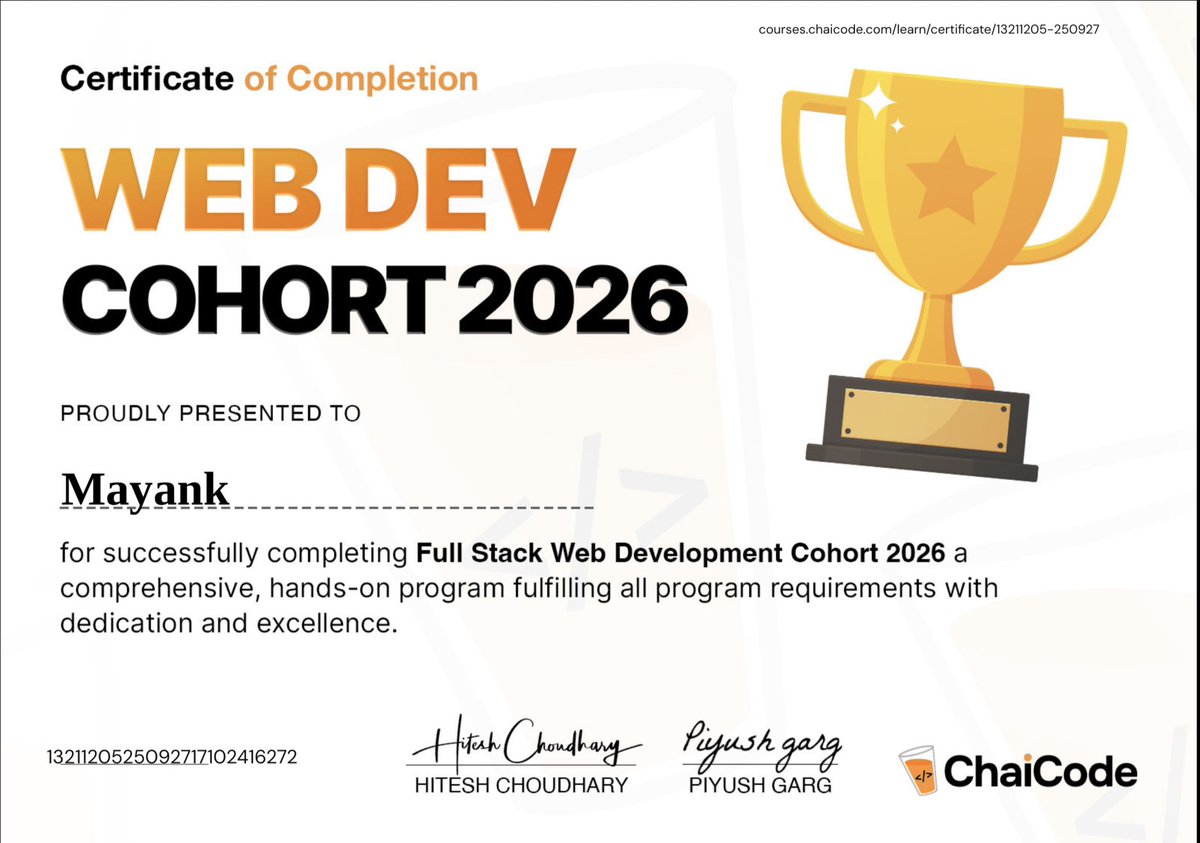 MayankSaraswal's tweet photo. I am Officially graduated from the @ChaiCodeHQ  Web Dev Cohort 2026. What an incredible journey of 6 months filled with learning, grind, growth &amp; an amazing community. Huge thanks to
@Hiteshdotcom 
@piyushgarg_dev 
@nirudhuuu 
team for an unforgettable premium experience. https://t.co/6BNKJBQUd0