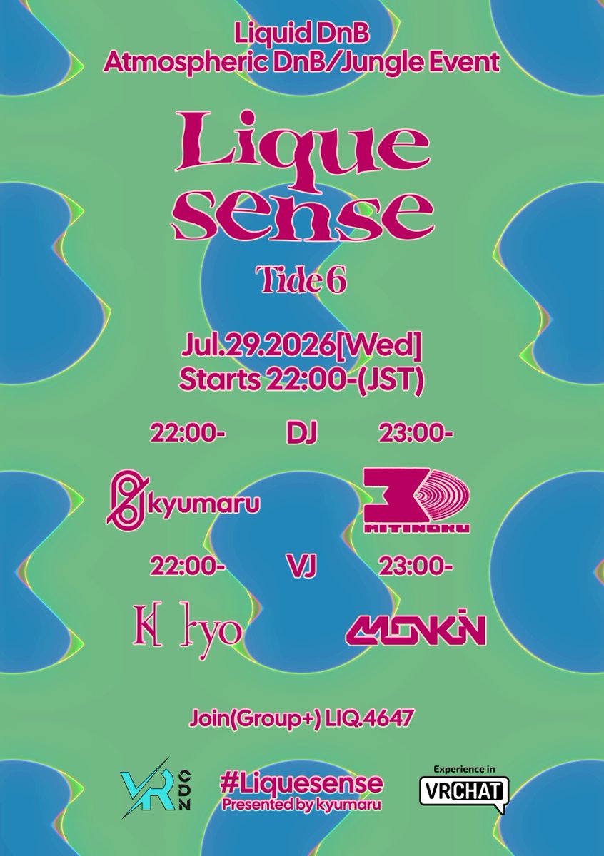 Liquesense_vrc's tweet photo. [Music Event]
Liquid x Atmospheric DnB / Jungle Event
𝐋𝐢𝐪𝐮𝐞𝐬𝐞𝐧𝐬𝐞 
🌊𝐓𝐢𝐝𝐞 𝟔🌊

7/29/2026[Wed]
DJ / VJ
22:00- kyumaru(@vrc909 ) / K ryo(@Kryo_ryoK )
23:00- Mitinoku(@VRC_Mit ) / monkin(@monkin_vrc )

Join: https://t.co/nqXqCT69T2
#Liquesense
#VRChat https://t.co/TChHVMoh72