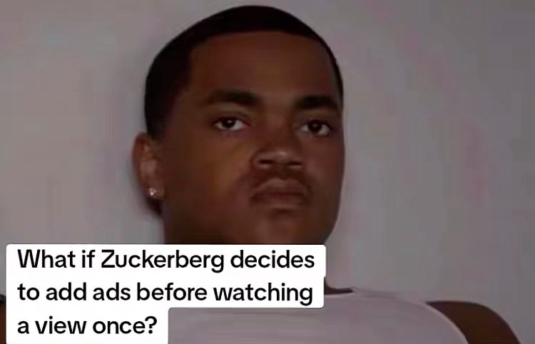 matthewcode's tweet photo. What if Zuckerberg decided to add ads before watching a view once?

Whats your take on this?? https://t.co/MVfHs5RtNH