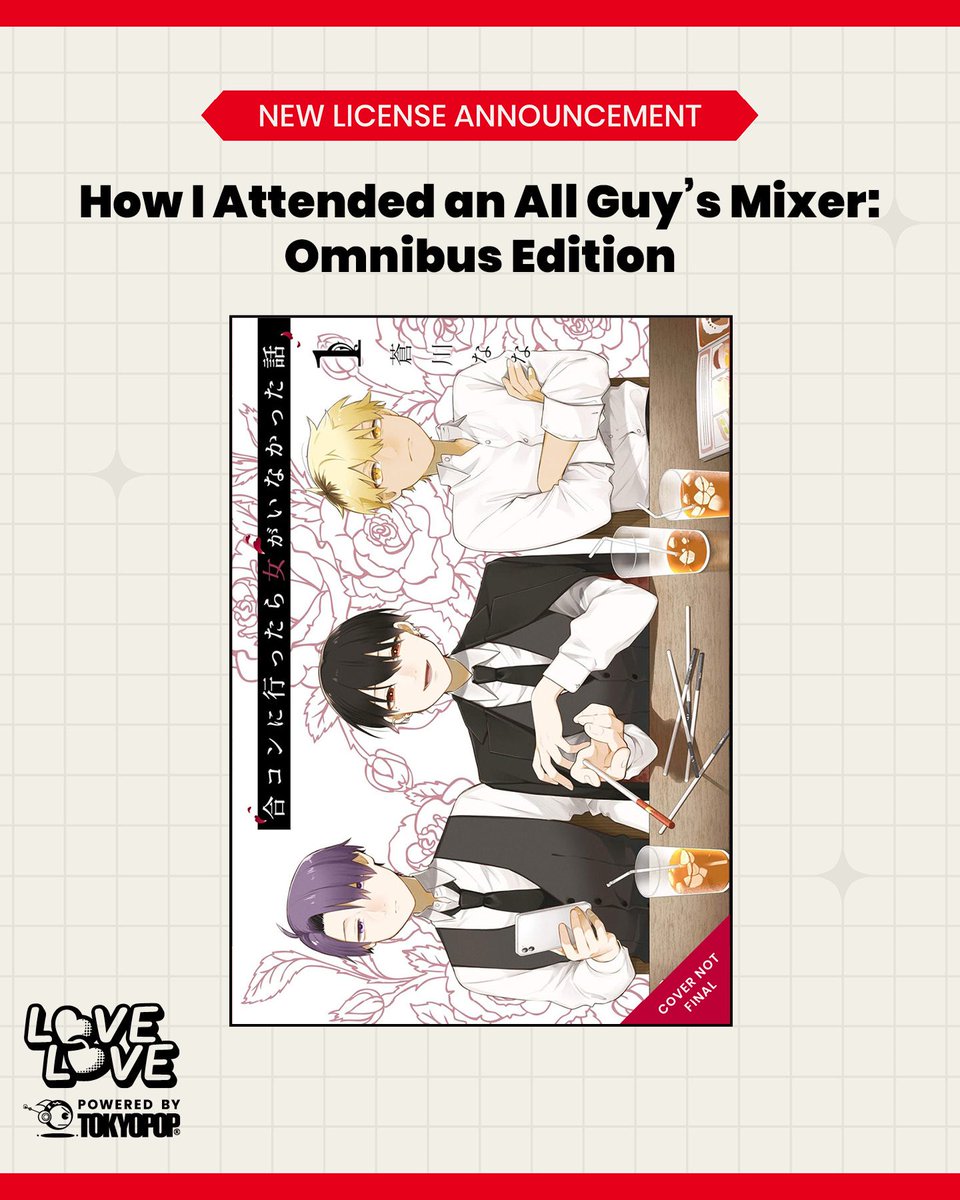 TOKYOPOP's tweet photo. How I Attended an All Guy’s Mixer: Omnibus Edition
by Nana Aokawa

College student Tokiwa gets invited to a mixer by his female classmate Suou, and is able to bring along two other friends as Suou will be accompanied by two of her coworkers.
By the time he arrives at the meet up spot with his friends Asagi and Hagi, they are confused and flustered to be greeted by not three cute women but instead three women who are dressed as dazzlingly handsome men.