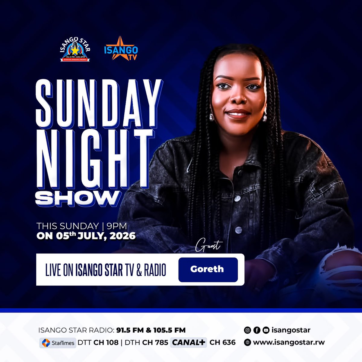 isangostar's tweet photo. Get ready for an amazing night! đĨ
Goreth araba ari kumwe natwe muri Sunday Night Show kuri uyu wa 05 Nyakanga, 2026 guhera saa 9:00 PM.
TV: StarTimes DTT CH 108 / DTH CH 785
CANAL+ CH 636
ISANGO STAR niyo nzu y'amakuru n'imyidagaduro!
#SundayNightShow https://t.co/SBJZ1aKvZP