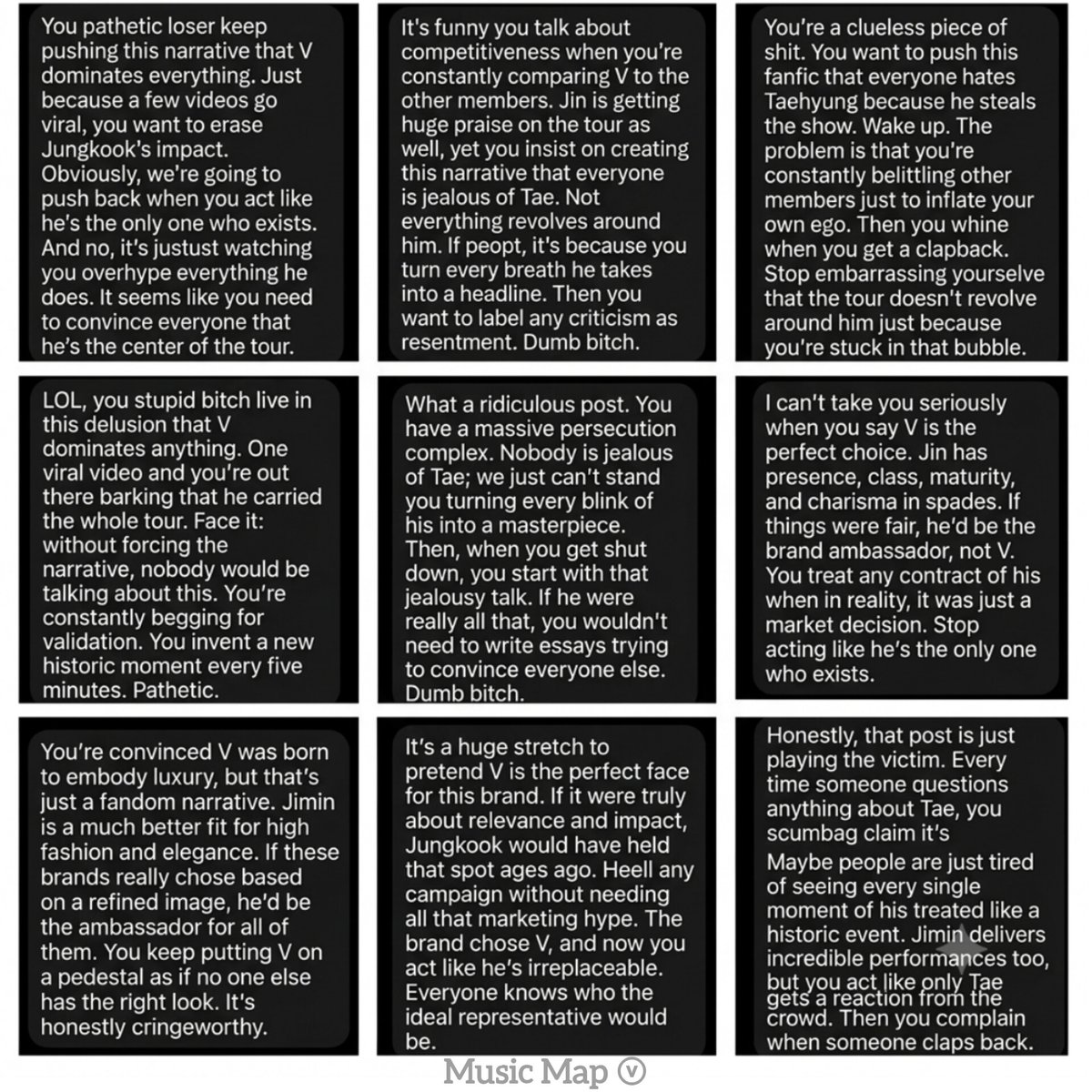 musicmapv's tweet photo. These are some reactions rife with insults, comparisons, or attempts to belittle. One of the most intriguing things I observe in K-pop culture is this psychotic parallel world where a person — whether a mere music lover, a music professional, a member of the general public, or a fan — is denied the right to speak about Taehyung, praise him, or discuss what the media and social networks are highlighting about him.

None of that changes the reality witnessed by millions during the Arirang Tour. Kim Taehyung remains the most talked-about artist generating the biggest buzz on the tour, drawing immense attention from the public, the media, and social media in every city he visits. This does not diminish the talent or success of the other BTS members:

“RECOGNIZING ONE ARTIST'S IMPACT DOES NOT MEAN ERASING ANOTHER'S.” 

Likewise, highlighting the countless accolades, global campaigns, and analyses identifying Taehyung as the most influential brand face of the decade — and one of the most influential figures in pop culture and Asian advertising — is not about manufacturing a narrative, but rather discussing widely reported facts and perceptions. Anyone following the tour's reception sees this happening right before their eyes. Personal attacks do not change this reality.

P.S.: As a wise contemporary of mine told me: “take it as a compliment. The company has spent years spinning a fabricated narrative. You have to let them cry. They don’t want the truth to be spoken, seen, or pointed out.”