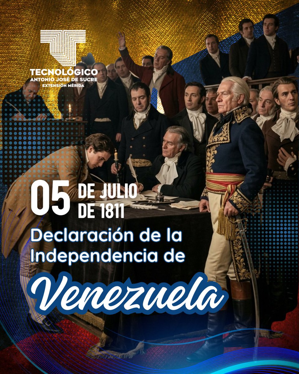 MeridaUts's tweet photo. ¡5 de julio: Día de la Independencia de Venezuela! 🇻🇪

Un día como hoy en 1811, el Congreso de las Provincias Unidas firmó el Acta de la Declaración de la Independencia, marcando el glorioso destino de una nación libre y soberana. ¡Honor y gloria a nuestros próceres! ✨ https://t.co/w36RtwT0Dx