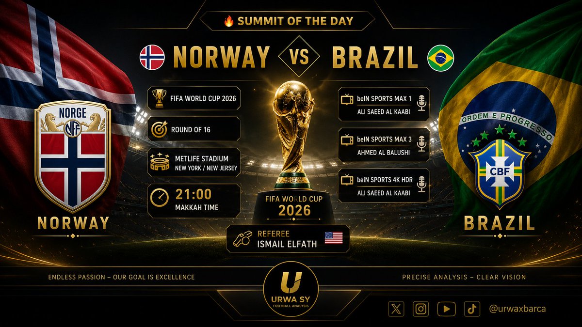 URWAXBARCA's tweet photo. 🔥 قمة اليوم

🇳🇴 النرويج 🆚 البرازيل 🇧🇷
🏆 كأس العالم أمريكا 2026
🎯 دور الـ16
🏟️ ملعب نيويورك/نيوجيرسي
🕘 21:00 بتوقيت مكة المكرمة
📺 beIN Sports Max 1 | 🎙️ علي سعيد الكعبي
📺 beIN Sports Max 3 | 🎙️ أحمد البلوشي
📺 beIN Sports 4K HDR | 🎙️ علي سعيد الكعبي
👨‍⚖️ حكم المباراة : إسماعيل الفتح 🇺🇸
