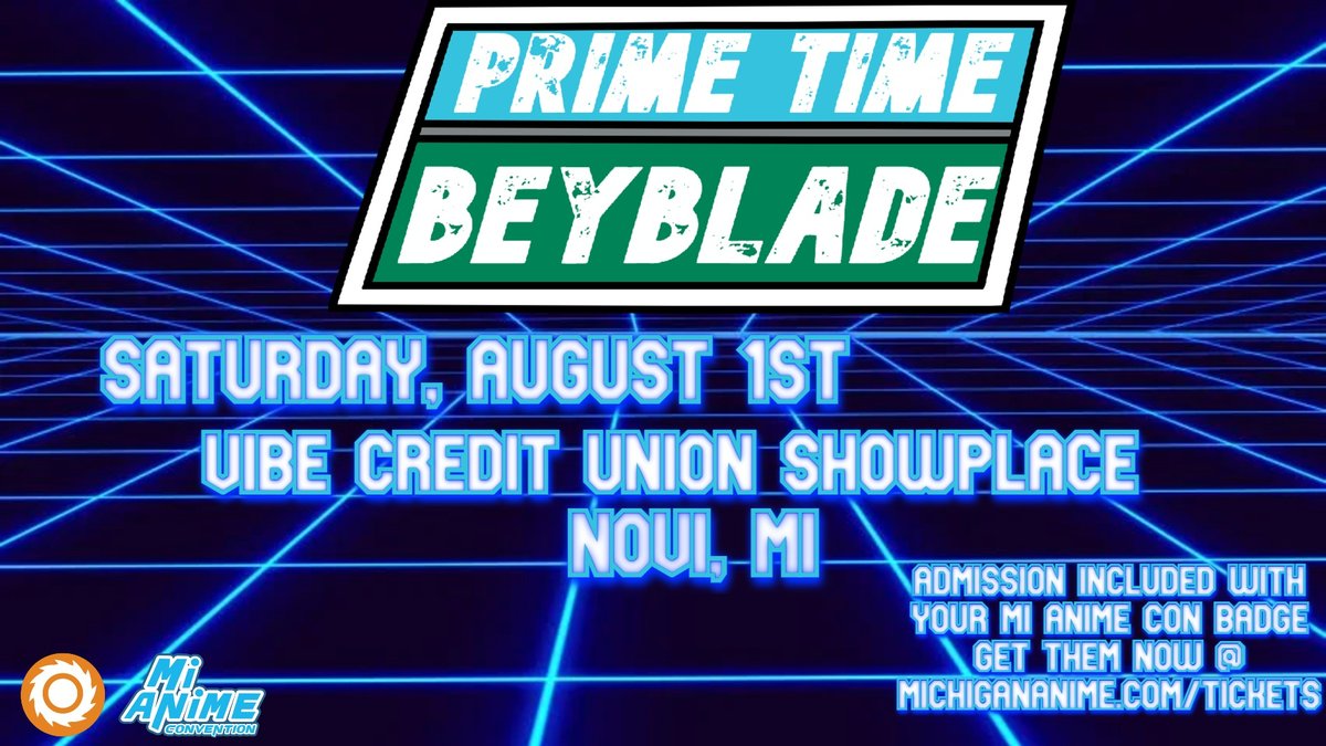 BladersNetwork's tweet photo. #PrimeTimeBeyblade is back at the #MIAnimeCon on August 1st at the Vibe Credit Union Showplace in Novi! Admission is included with your MI Anime Con Saturday and two-day badges. #Beyblade #CompetitiveBeyblade #ベイブレード #BeybladeX #ベイブレードX https://t.co/1JvTsJgJyX