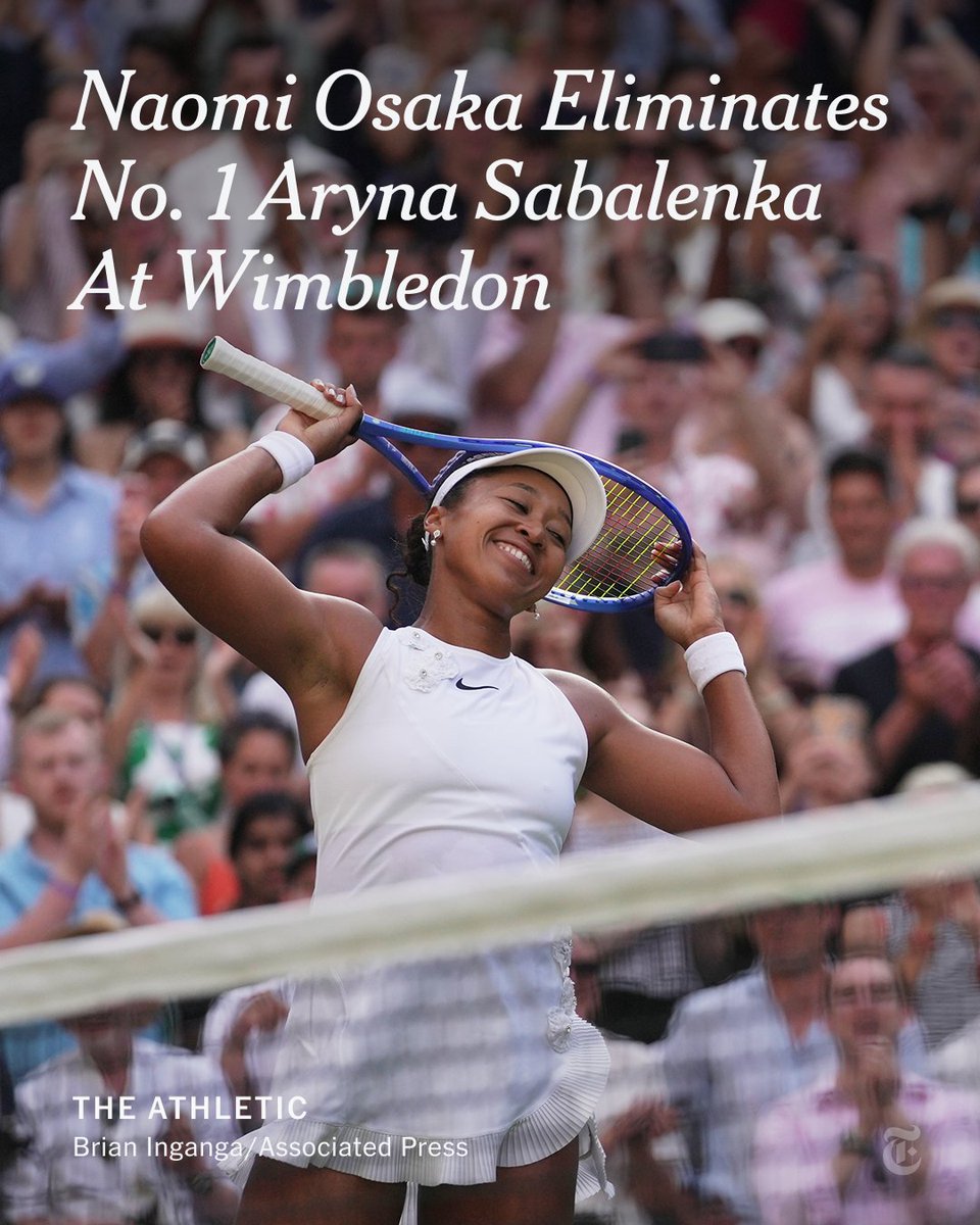 nytimes's tweet photo. Breaking News from @TheAthletic: In a stunning serve performance, Naomi Osaka upset and ousted the top-ranked Aryna Sabalenka at Wimbledon in straight sets. https://t.co/orrAnf3Eix https://t.co/qR6gELsrRF