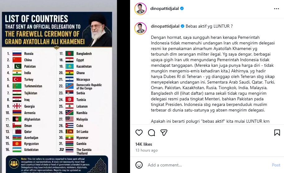 ferrykoto's tweet photo. Bakal ramai ini. 

Keheranan (tepatnya kritik?) Bang Dino Patti Djalal terhadap sikap Indonesia, sebagai negara muslim terbesar, yang tidak mengirimkan delegasi ke pemakaman almarhum Ayatollah Khamenei.

Dugaan saya sih, takut ke AS. Takut dianggap bersebrangan dgn AS. https://t.co/IHNqihzF3J