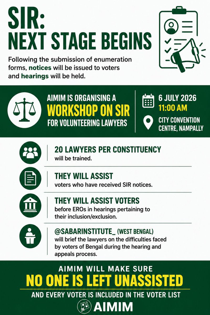 asadowaisi's tweet photo. After the submission of enumeration forms,  the next stage of SIR will start.  Voters will be issued notices and they’ll have to appear before EROs. To ensure that every eligible voter receives legal assistance, @aimim_national  is organising a workshop for volunteer lawyers.

📅 6 July 2026 | 🕚 11:00 AM
📍 City Convention Centre, Nampally