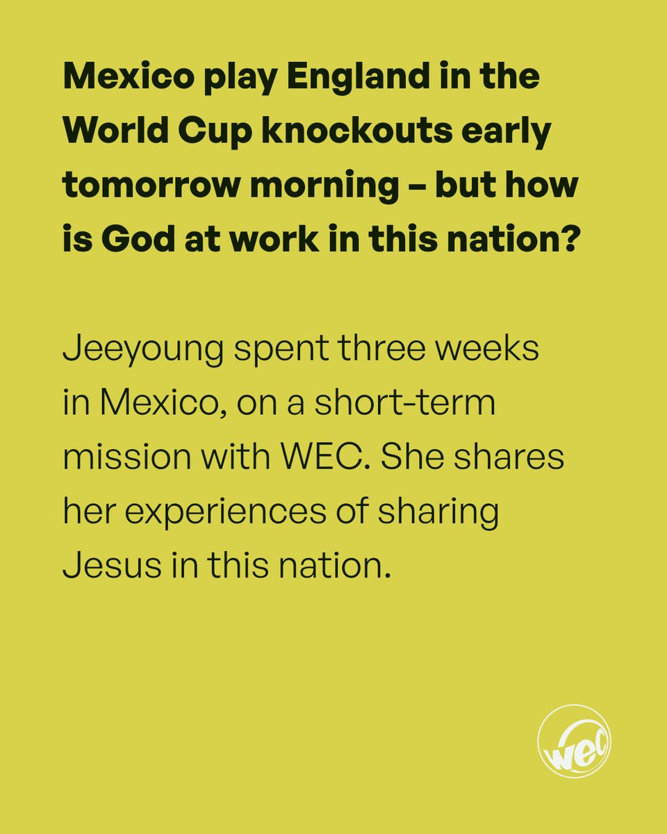 wecuk's tweet photo. England play Mexico in the World Cup early tomorrow morning – but how is God at work in this nation?🇲🇽

Read the story of Jeeyoung, who spent three weeks on a short-term mission with WEC in Mexico, and join us in prayer! https://t.co/xaMxyILGLm