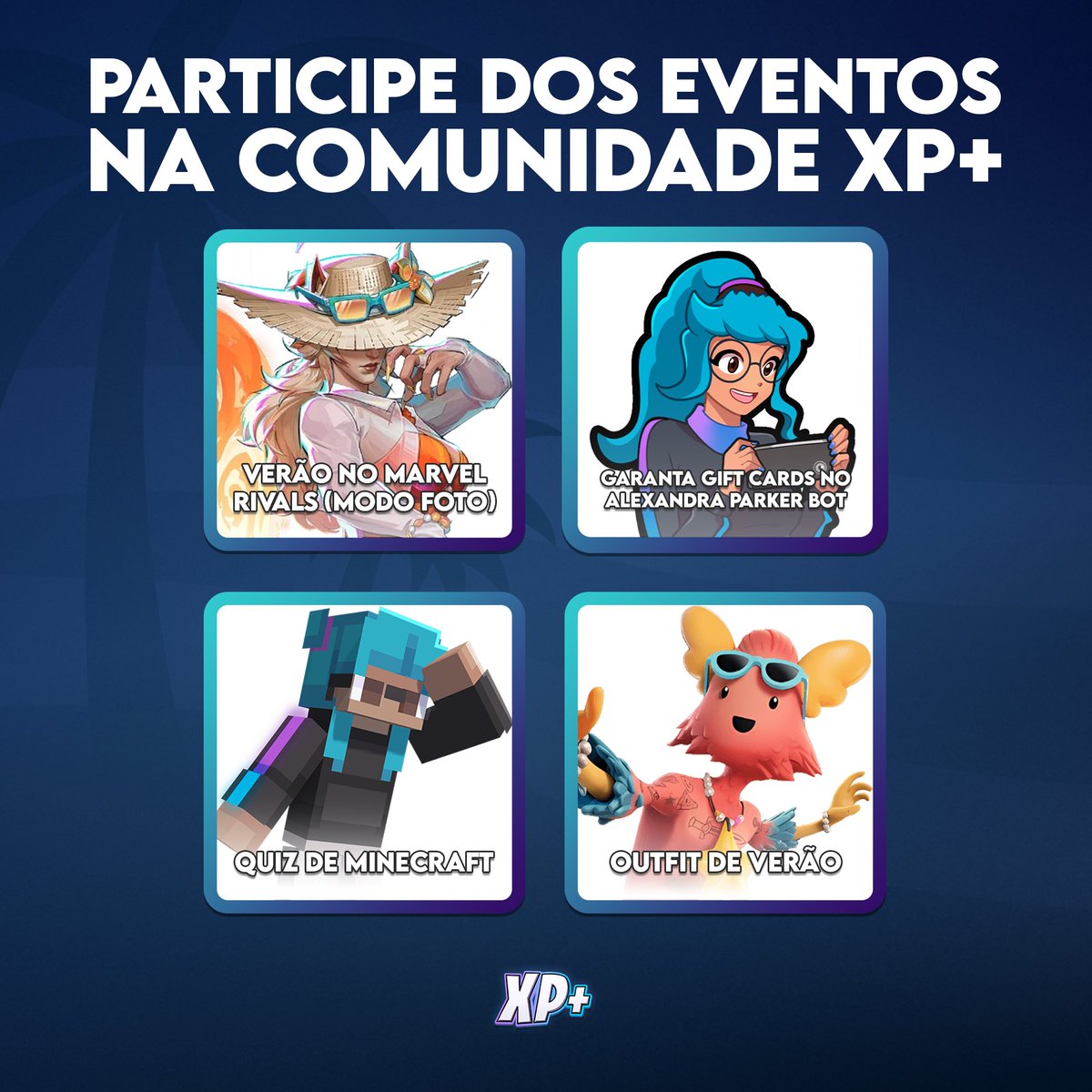 XPcomunidade's tweet photo. 🥳 PARTICIPE DOS EVENTOS DA XP+!

- Verão no Marvel Rivals: Concorra a 500 Treliças 
- Quiz Minecraft: Insígnia Espada de Diamante
- Outfit de Verão no Fortnite: Insígnia Unicórnio Tropical
- Alexandra Parker: Resgate Gift Cards Xbox!

Ficou interessado? Entre em nosso dc! https://t.co/bnksQ3hoJu