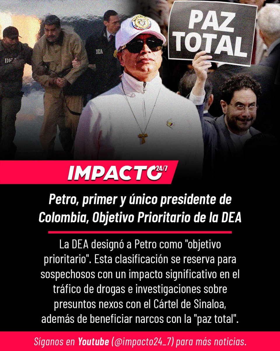 Impacto24_7's tweet photo. 🚨🇨🇴🇺🇸 DESTINO FATAL | Estados Unidos libra una lucha frontal contra el narcotráfico que alcanzó a Petro, incluido en la lista OFAC y señalado como objetivo prioritario de la DEA, convirtiéndose en el primer presidente de Colombia en enfrentar este nivel de investigaciones y acusaciones. Los expedientes se apoyan en el récord histórico de producción de cocaína, presuntos vínculos con el Cártel de Sinaloa y el uso comprobado de la sangrienta “paz total” para otorgar beneficios y lavar activos de narcotraficantes que financiaron su campaña, además de una amplia documentación y testimonios sobre el flujo de recursos desde el narcorégimen chavista hacia sus campañas y activismo político desde 2003.