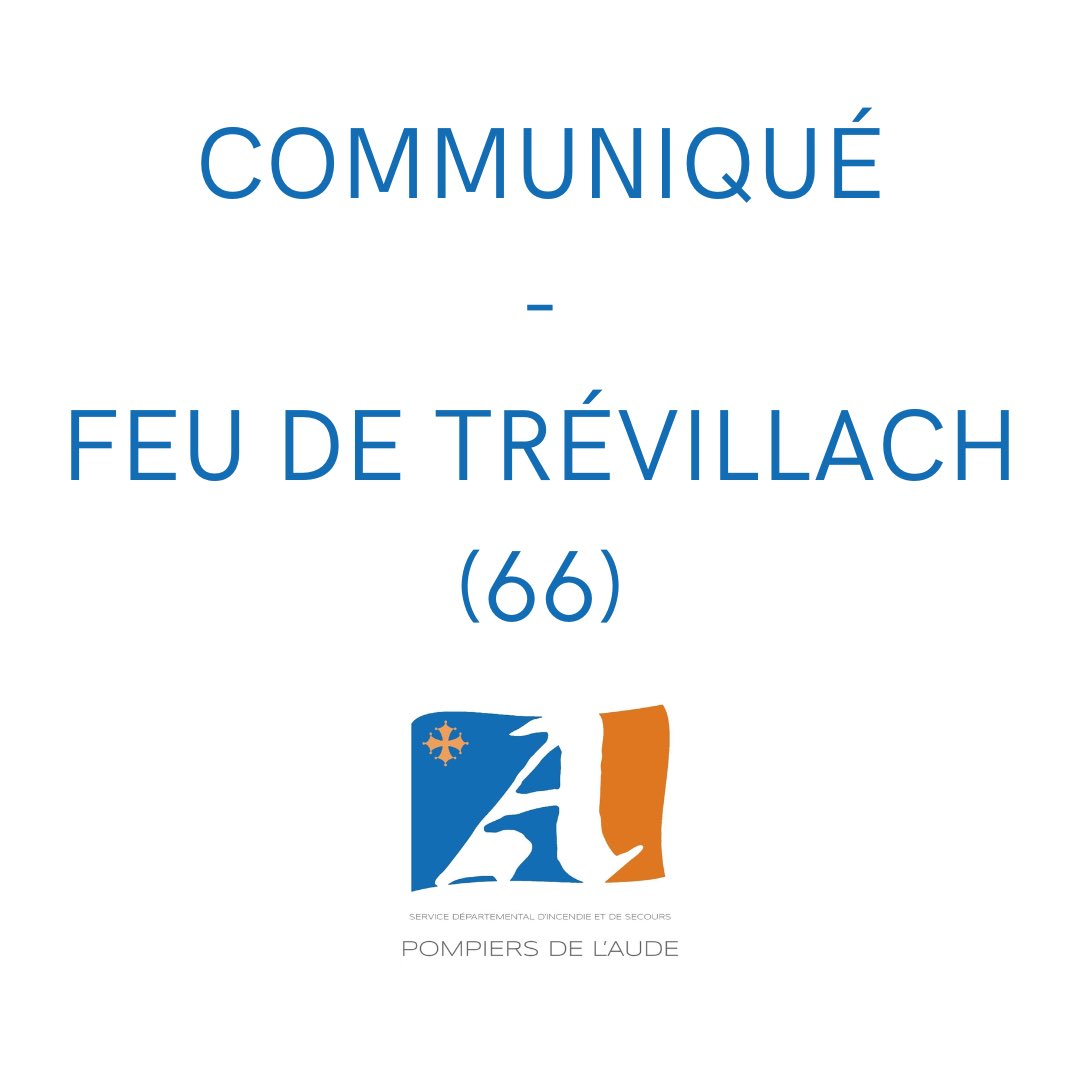 SDIS11OFFICIEL's tweet photo. Communiqué - Feu de Trévillach (66) https://t.co/FgpQZ7ea75