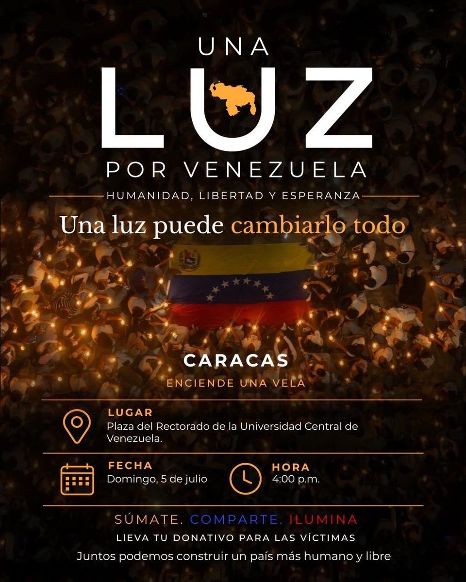 unidadvenezuela's tweet photo. Este 5 de julio, encendamos una luz por Venezuela, a las 4:00 p.m. en la Plaza del Rectorado de la UCV para unirnos en un acto de humanidad, libertad y esperanza. 

Lleva una vela y un donativo para las víctimas. Juntos podemos iluminar el camino hacia el país que queremos. 🇻🇪 https://t.co/cAlUUn6aam