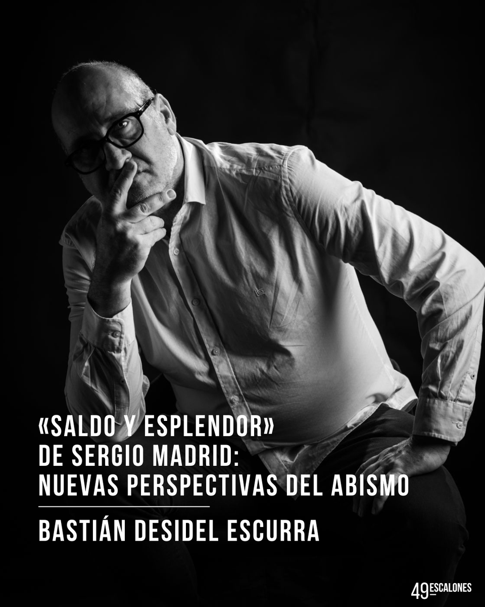 49escalones's tweet photo. «Saldo y esplendor» de Sergio Madrid: nuevas perspectivas del abismo — Bastián Desidel Escurra

en #49escalones.com https://t.co/TeIZujCyBd