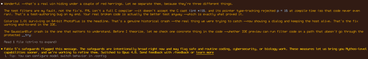 syneryder's tweet photo. LOL... okay, so *now* I hit Claude Fable 5 safeguards.

I'm fixing memory access violations in legacy code &amp; a lack of exception handling. Fable 5 got most of a fix coded, but the safeguard filter didn't like it checking its work. I guess  p = (int *)16;  is forbidden in the USA. https://t.co/u3G9dULt4q