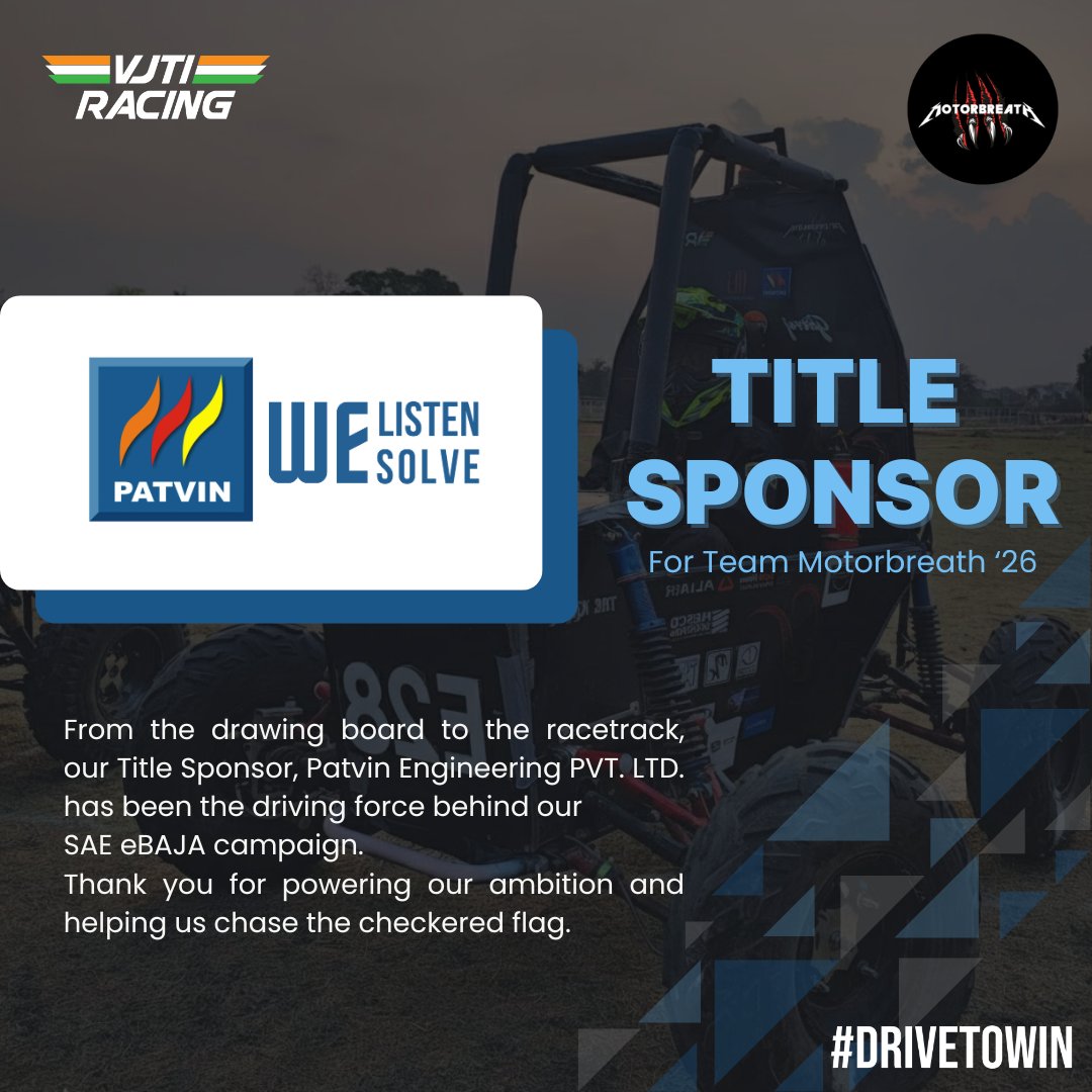 vjtiracing's tweet photo. A strong team is built on strong partnerships. A heartfelt thank you to Patvin Engineering Pvt. Ltd. for being our Title Sponsor and believing in Team Motorbreath '26. Your support fuels our determination on and off the track.
#VJTIRacing #SAEeBAJA #EngineeringExcellence https://t.co/fzLkTGHrch