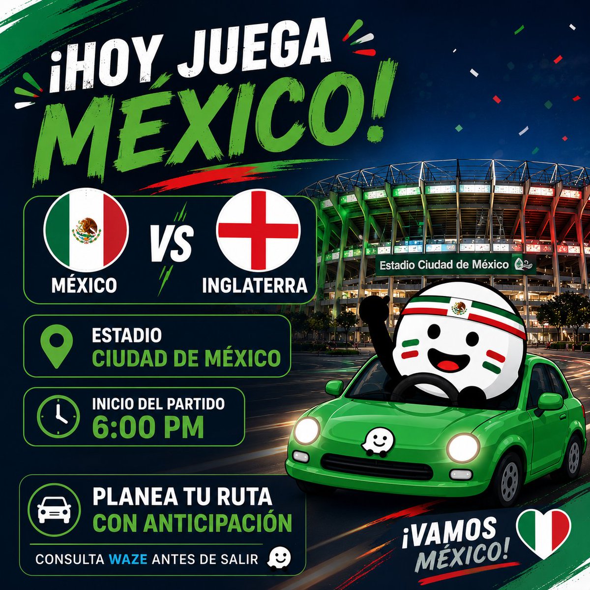 wazemexico's tweet photo. 🇲🇽 ¡Hoy juega México! ⚽

🆚 Inglaterra
📍 Estadio Ciudad de México
🕕 6:00 PM
🚗 Planea tu ruta con anticipación y consulta Waze antes de salir.
#WazeMexico #MexicoVsInglaterra #CDMX https://t.co/C9335LK78B