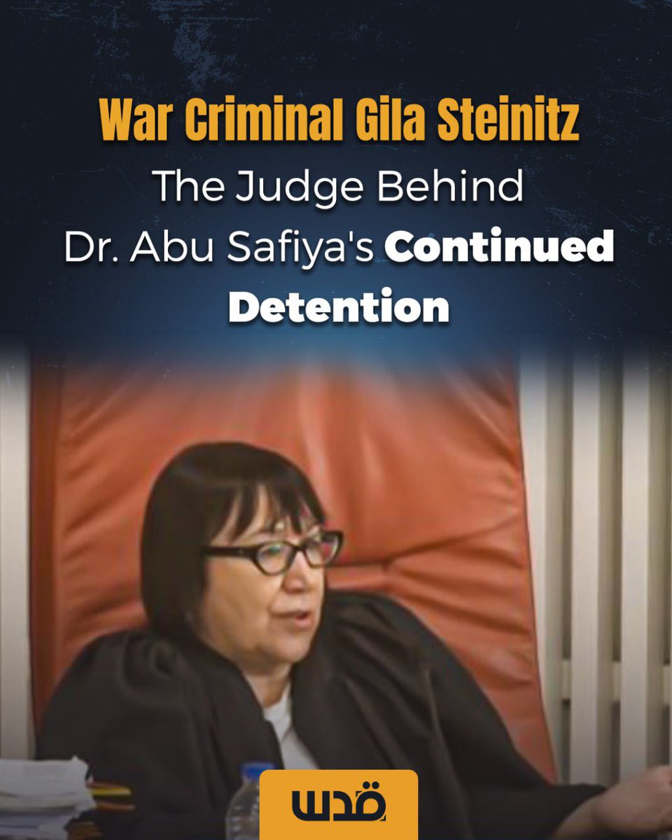 QudsNen's tweet photo. War criminal Judge Gila Kanpi Steinitz was the one behind ordering the extension of Dr. Hussam Abu Safiya’s detention without charge or trial, while his torture continues and he is being exposed to certain death. https://t.co/uWabK0AKP0