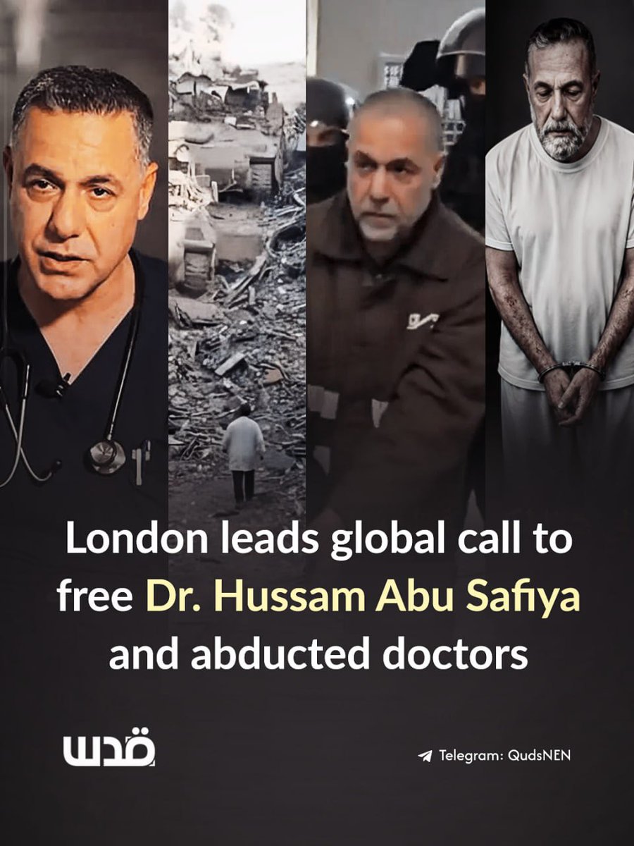 QudsNen's tweet photo. A global call is being made to stand in solidarity with the Palestinian doctor Hussam Abu Safiya and other abducted medical professionals. 

Supporters are urged to gather in London on 7 July at 6:00 pm outside Downing Street to send a clear message that they are not forgotten. 

People across the United Kingdom and around the world are also encouraged to organise peaceful solidarity rallies in the coming days.