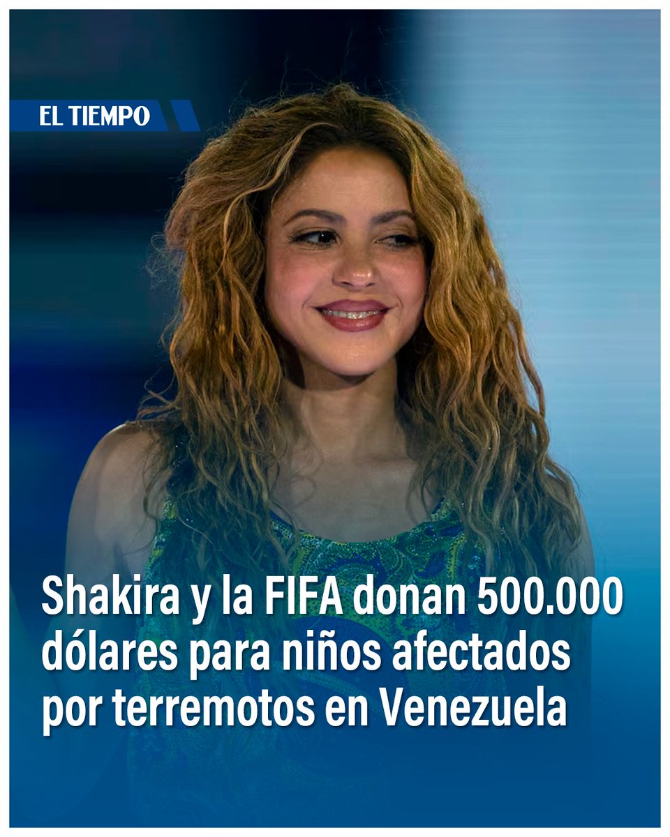 ELTIEMPO's tweet photo. #TiempoDeAyudarAVenezuela | En medio de la tragedia que vive Venezuela a raíz de un potente terremoto, Shakira anunció una donación de 500 Mil dólares para ayudar a los niños afectados.

“Me enorgullece compartir que el Fondo para la Educación Global Citizen de la FIFA destinará 500.000 dólares para apoyar a organizaciones en Venezuela que ayudan a niños cuya educación se ha visto interrumpida por esta terrible tragedia”, manifestó la artista.