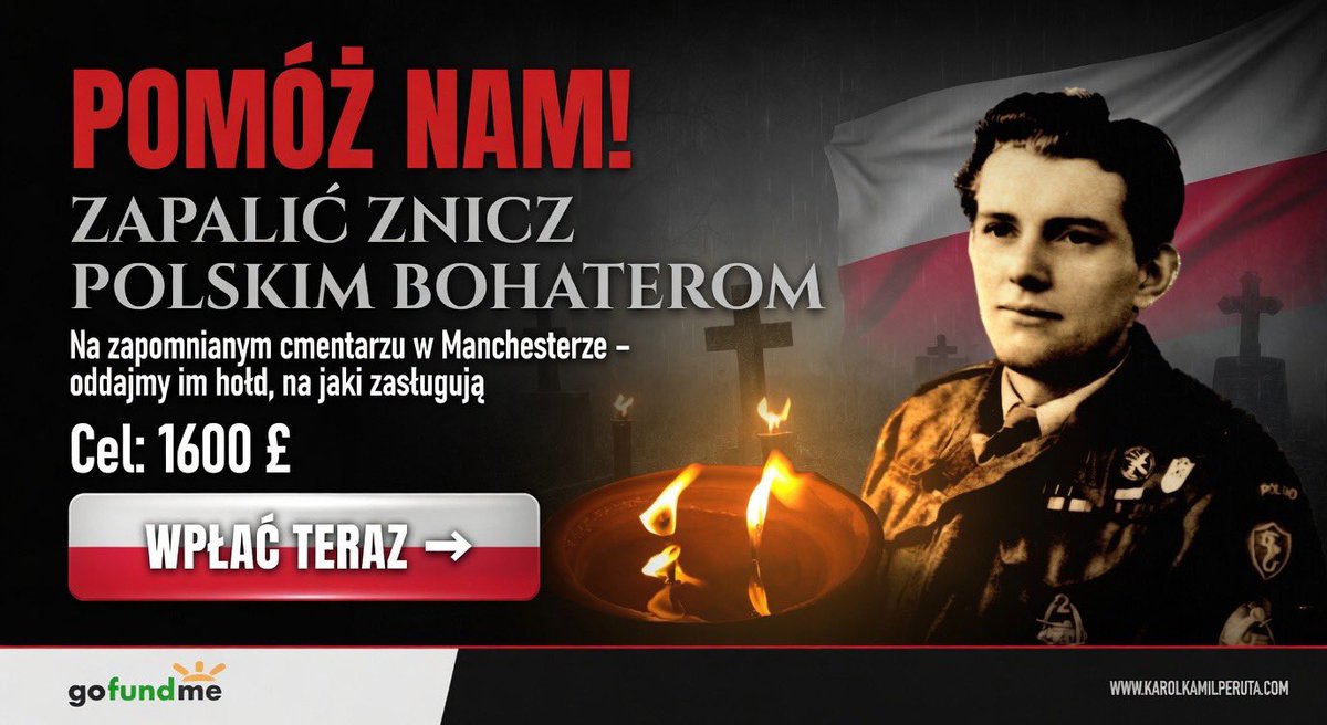 KarolPeruta's tweet photo. Z dumą zapraszam Cię do wspólnego podtrzymania pięknej tradycji!

Od 10 lat w Dzień Wszystkich Świętych na cmentarzu St. Joseph’s Moston w Manchesterze rozświetlamy tysiąc biało-czerwonych zniczy na grobach polskich bohaterów. To nasza coroczna, oddolna akcja „Tradycja TYSIĄCA zniczy” – hołd dla tych, którzy walczyli za Polskę i spoczywają daleko od Ojczyzny.

Na starej polskiej sekcji tego cmentarza znajduje się ponad 100 grobów weteranów niemal wszystkich wojen i powstań. Bohaterowie Rzeczypospolitej, których przez lata zapomniano a których groby zdewastowani. Od ponad 12 lat z wielką troską dbam o te miejsca – regularnie je czyścimy, porządkujemy i przywracamy im godność.

W tym roku chcemy po raz jedenasty rozniecić morze biało-czerwonego ognia na ich grobach. Znicze, które dzięki Wam kupujemy w Polsce, rozdajemy bezpłatnie wszystkim, którzy zechcą razem z nami zapalić je na grobach polskich bohaterów. Co roku, jest to możliwe TYLKO DZIĘKI WAM! 

Chcemy, żeby tego jednego dnia w roku każdy mógł poczuć dumę z tego, jacy wielcy Polacy spoczywają na tym cmentarzu. Żeby rodacy i Brytyjczycy zobaczyli, że ci ludzie zasługują na pamięć i szacunek.

Mamy z kogo być dumni. Najwięksi z nas spoczywają tuż obok – tylko ich groby czekają na naszą uwagę.

Niestety koszty organizacji z roku na rok rosną i sam nie jestem już w stanie pokryć ich w całości. Dlatego po jak co roku proszę o Wasze wsparcie. Potrzebujemy zebrać 1600 funtów, aby tegoroczna edycja mogła się odbyć w godny sposób.

Nawet najmniejsza wpłata ma ogromne znaczenie. Dzięki Wam ta piękna tradycja trwa już dekadę i musi trwać dalej, nawet gdy mnie już nie będzie…

Szczególne podziękowania kieruję do Pana Grzegorza Serafina – naszego największego Ambasadora, dzięki któremu znicze co roku trafiają do nas z Polski.
 
Dołącz do nas i razem zapalmy światło pamięci dla polskich bohaterów.

Twoje wsparcie naprawdę ma moc.
https://t.co/vIgeVY0apd

#karolkamilperuta #znajdzbohatera #waldi114 #manchester