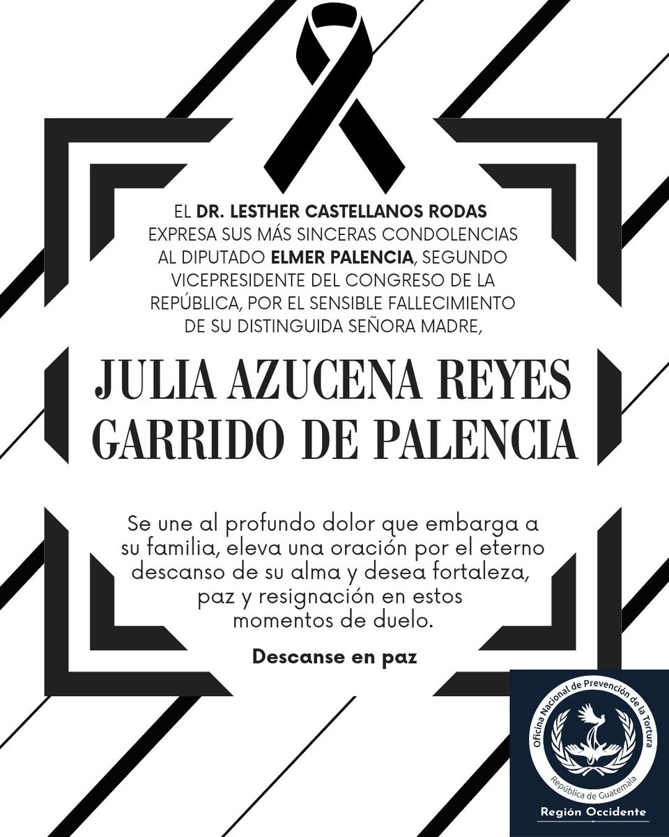 OPToccidente's tweet photo. El Dr. @castellanosles, con profundo pesar, expresa sus más sinceras condolencias al Diputado @elmer_palencia, Segundo Vicepresidente del @CongresoGuate, por el fallecimiento de su señora madre, Julia Azucena Reyes Garrido de Palencia https://t.co/Fna0VSb5xa