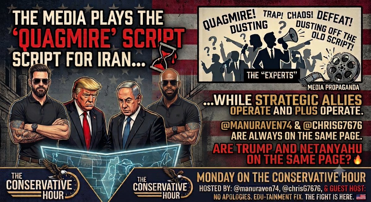 manuraven74's tweet photo. Monday on The Conservative Hour 🔥
https://t.co/S8u8AIoZ29
Oh look, the word "quagmire" is back in heavy rotation every time someone whispers "Iran." Because nothing says "original analysis" like dusting off that tired old script from every conflict since forever. Are we *really* there yet, or are the usual suspects just hoping we'll trip over our own feet again?  

And poor J.D. Vance — apparently the guy’s responsible for the whole Iran mess now? Buddy, he's not the one calling the shots... but sure, let's blame the VP for vibes while the adults are actually in the room. Classic.  

I’ve asked it before and I’ll keep asking: Are Trump and Netanyahu even on the same page with Iran, or are we watching another episode of "Strategic Allies Playing 4D Chess While the Media Has a Meltdown"?  

Join my brother @chrisG7676 (guest host extraordinaire) and me @manuraven74. We’ve got the smartest, toughest speakers and the sharpest listeners on X — second to none.  

Come get your Edu-Tainment fix: we laugh, we roast sacred cows, we learn, and we don’t apologize for it.  

You ready for the fight?  

Bring it. 🇺🇸