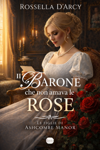 Buona_Lettura_'s tweet photo. 📘#Segnalazione
#Romanzo "Il Barone che non amava le rose - Le figlie di Ashcombe Manor" di Rossella D'Arcy.
➡️ https://t.co/qg2fquAw4U
#libri #leggere #lettori #passioneperlalettura https://t.co/QBghPiWvWT