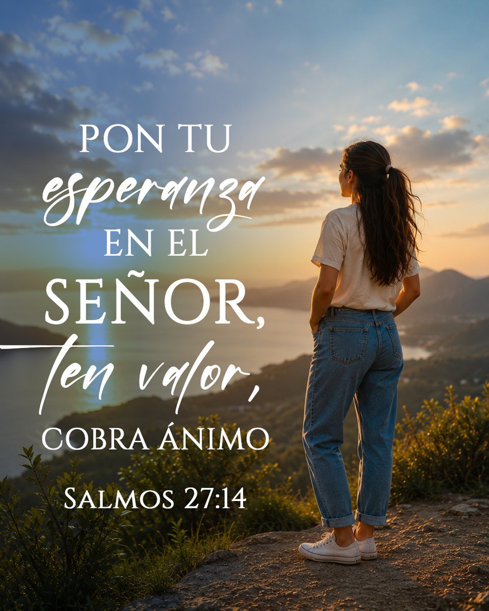 CercaEsta's tweet photo. Pon tu esperanza en el SEÑOR; ten valor, cobra ánimo; ¡pon tu esperanza en el SEÑOR! — Salmos 27:14
#esperanza #animar #valor #salmo #Señor https://t.co/ACK963rhaS