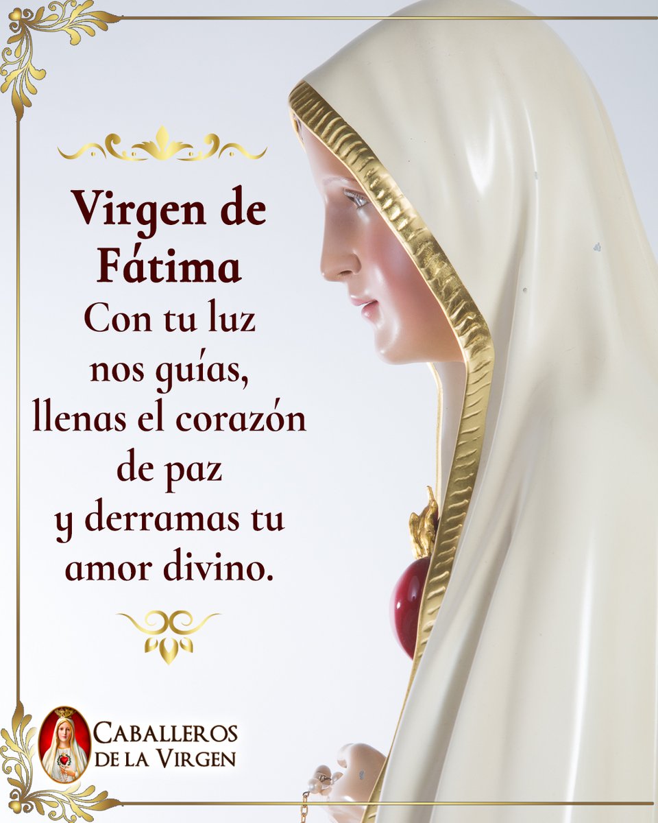 Cab_Virgen's tweet photo. Virgen de Fátima, con tu luz nos guías, llenas nuestros corazones de paz y derramas tu amor maternal para acercarnos cada día más a Cristo. 🙏✨ https://t.co/SNkqKYniGK