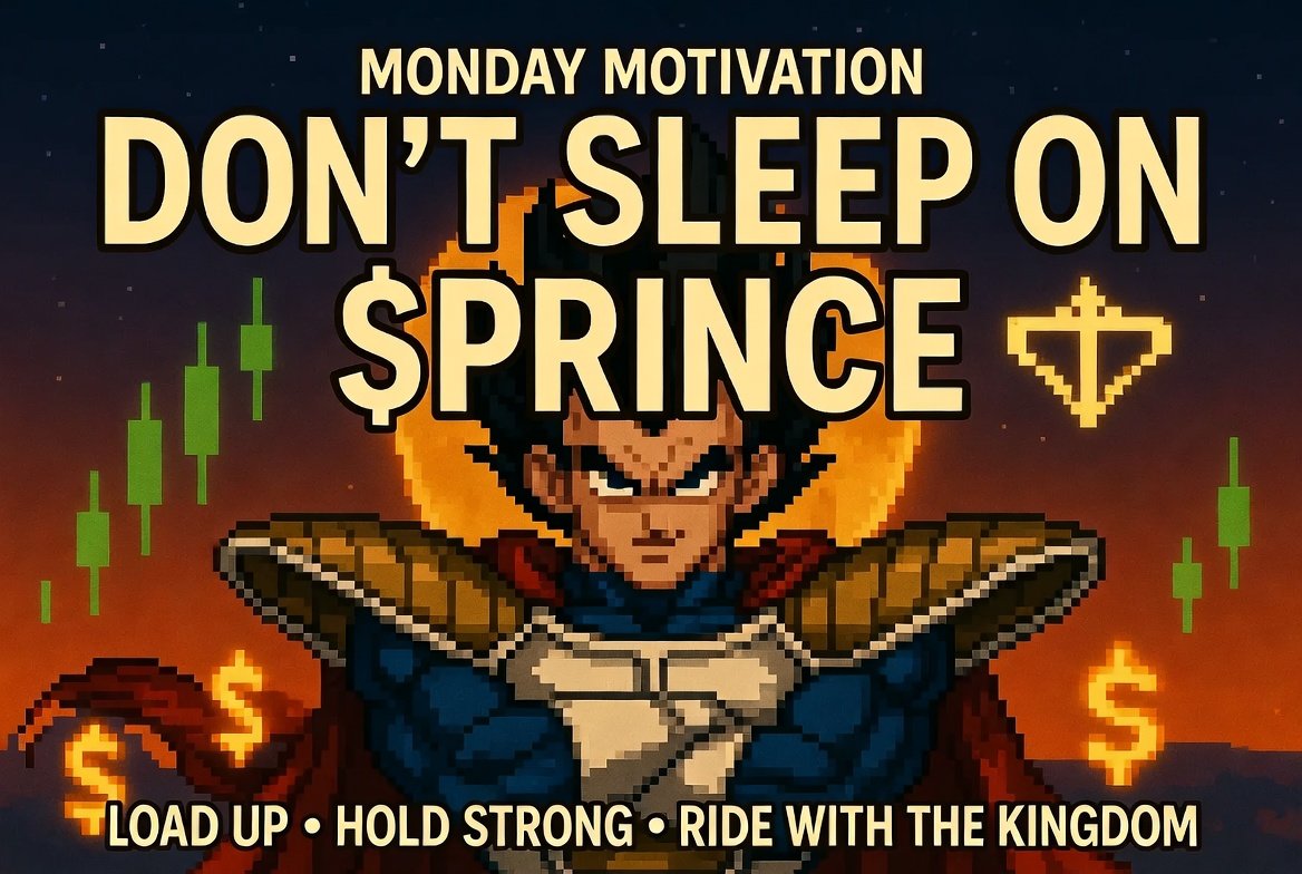 Saiyan_C_Prince's tweet photo. MONDAY MOTIVATION: DON’T SLEEP ON $PRINCE

Good morning, Kings & Queens!  

While the world is still hitting snooze, the real ones are already stacking. Monday isn’t for excuses — it’s for execution.  This week isn’t going to build itself… but $PRINCE can help build your future.  Low cap. High energy. Royal vibes only.  

The prince is waking up be among those who brought in early.  Don’t watch from the sidelines. Don’t let another week pass you by.  Load up. Hold strong. Ride with the kingdom.  This could be the week everything changes.  Drop a 👑 if you’re buying or already holding $PRINCE today.  Let’s make Monday legendary.  To the moon we go.  

https://t.co/NdqFvzJaQj

CA: 9NYe1T2bTBFnqjpPpdfnXj8ZkpmJ62Lmu98GyqMEpump

#PRINCE #Solana #Memecoin #MondayMotivation #Crypto