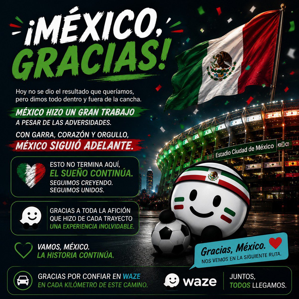 wazemexico's tweet photo. 🇲🇽 Gracias, México.

El resultado no fue el esperado, pero el esfuerzo y la entrega nunca faltaron.

🚗 Gracias por recorrer este Mundial junto a la comunidad de Waze.

El camino continúa.

#WazeMexico #GraciasMexico #VamosMexico https://t.co/R6LpZlVm2u