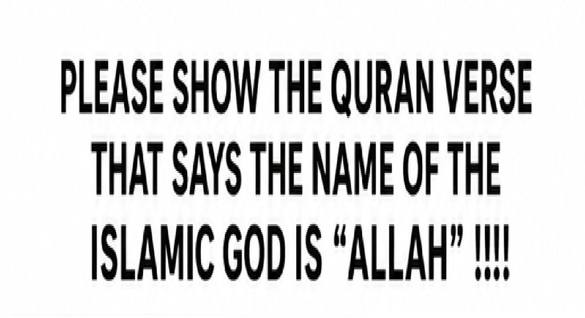 GeeneHary's tweet photo. WHO IS THE GOD OF ISLAM ?

Islam confidently claims that the name of its god is Allah!
Now show a proof in Quran, that states that the "name" of the Islamic god is "Allah."
Remember! 
Long before Islam, the name Allah was widely used in religions and beliefs throughout Arabia. https://t.co/1LfxucaQIO