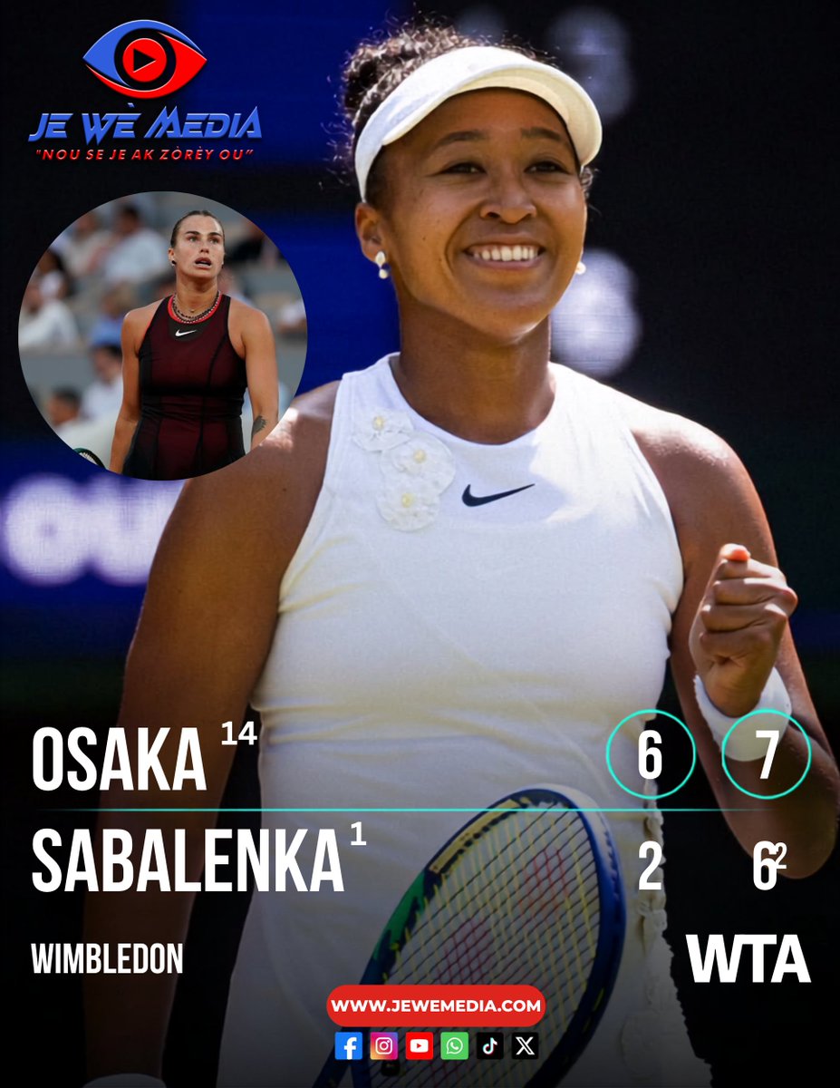 WanshyD's tweet photo. Tennis Notre NAOMI OSAKA sot elimine No.1 NAN tennis lan SABALENKA AN 2 -7 A ZERO nan WIMBLEDON
#jewemedia #tennis #wimbledon #Sabalenka #osaka https://t.co/0IOapxexPE
