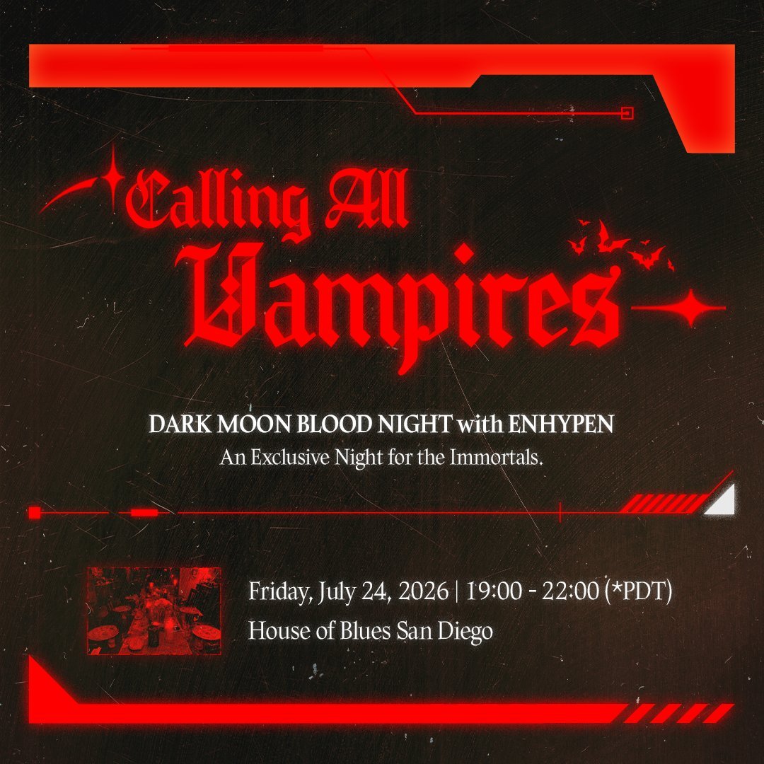 moonandenhypen's tweet photo. DARK MOON BLOOD NIGHT with ENHYPEN, an Exclusive Night for the Immortals is happening in House of Blues San Diego on Jul 24 from 7-10 PDT

Secure your invitation via the link below!
🩸https://t.co/FoTheQOT6E

@ENYHPEN #ENHYPEN https://t.co/rXTyJ8b9Al