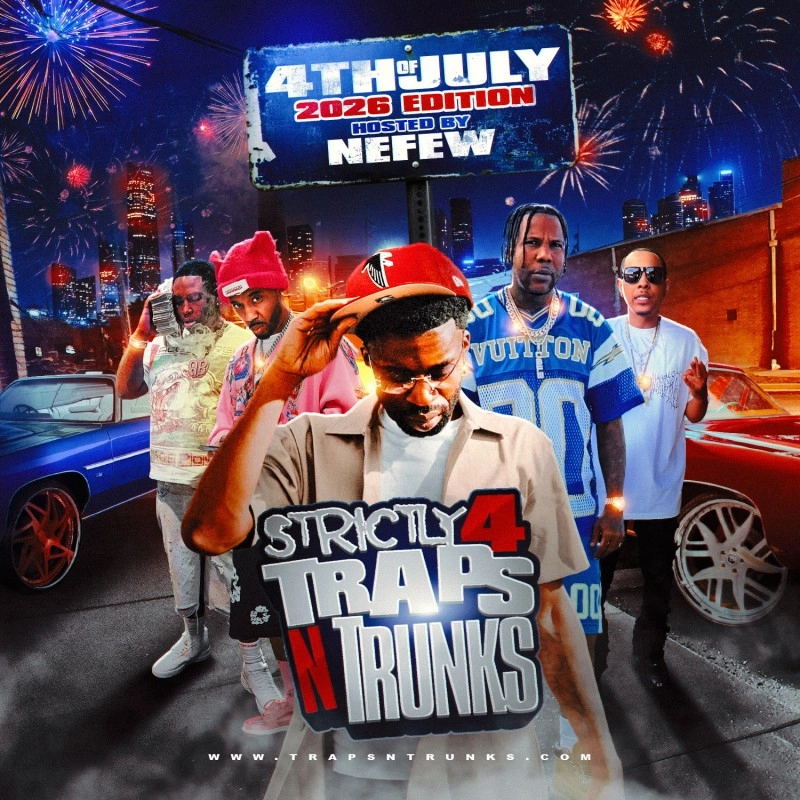trapsntrunks's tweet photo. [Mixtape] Strictly 4 Traps N Trunks (4th Of July 2026 Edition) (Hosted By @1nefew) :: #GetItLIVE! https://t.co/gU1IiQ3QVb https://t.co/J3NvK2kSmD