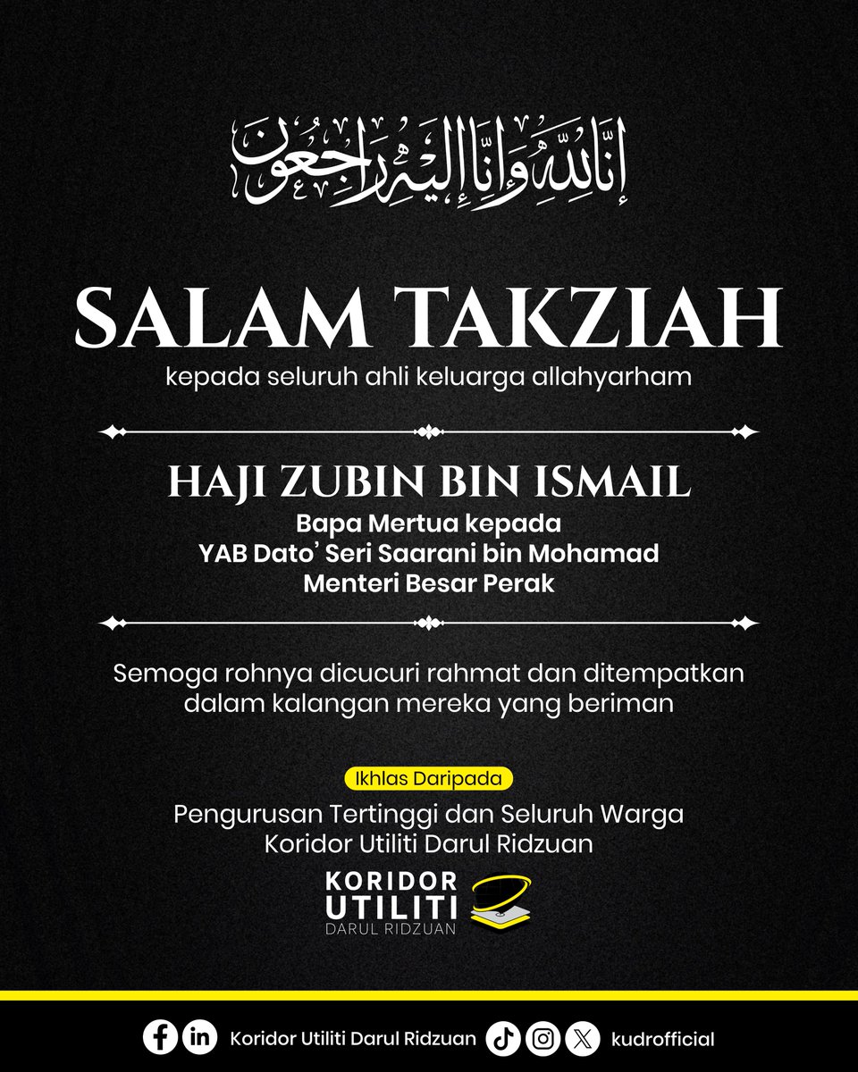 KUDRofficial's tweet photo. Koridor Utiliti Darul Ridzuan (KUDR) merakamkan ucapan takziah kepada YAB Dato' Seri Saarani Mohamad dan seluruh keluarga atas pemergian bapa mentua beliau, Allahyarham Haji Zubin bin Ismail, yang telah kembali ke rahmatullah semalam pada 5 Julai 2026 (19 Muharram 1448H).

Semoga Allah SWT mencucuri rahmat ke atas roh Allahyarham, mengampunkan segala dosanya serta menempatkan beliau dalam kalangan hamba-hamba-Nya yang beriman. Semoga seluruh ahli keluarga dikurniakan kekuatan, ketabahan dan kesabaran dalam menghadapi ujian ini.

Al-Fatihah.