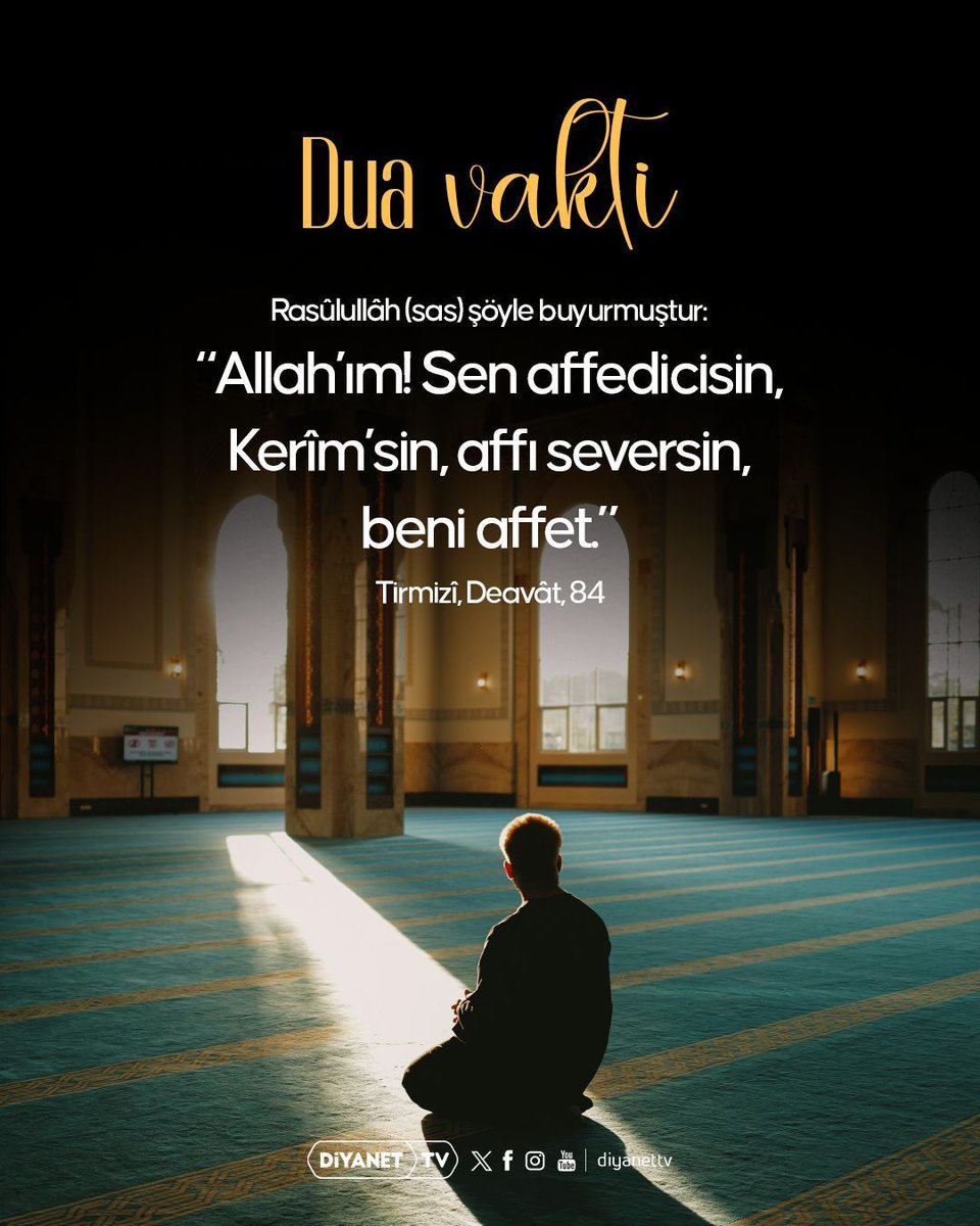 DiyanetTV's tweet photo. #DuaVakti

Rasûlullâh (sas) şöyle buyurmuştur:

❝Allah'ım! Sen affedicisin, Kerîm'sin, affı seversin, beni affet.❞

[Tirmizî, Deavât, 84] https://t.co/hUDdhlV5bc