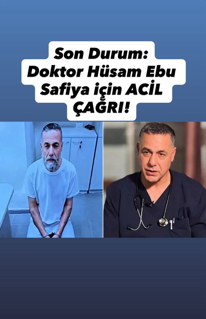 standingdoctors's tweet photo. DOKTOR HÜSAM EBU SAFİYA VE İŞGALCİ İSRAİL ELİNDE ESİR SAĞLIK ÇALIŞANLARI VE FİLİSTİNLİLER İÇİN ACİL ÇAĞRI!

2 Temmuz 2026 Dr Hussam Abu Safiya avukatına şunları söyledi: “Beni son kez görüyorsunuz. Beni buraya öldürmek için getirdiler.”
 Zulme Karşı Duran Doktorlar -Standing Doctors Against Oppression- olarak  Dr. Hussam Abu Safiya’nın avukatının İsrail gözetimindeyken fiziksel ve psikolojik durumunda felaket bir bozulmayı belgeleyen güvenilir raporlarından endişe duymaktayız. Tekrarlanan işkence, yeterli tıbbi bakımın reddedilmesi ve gözaltında hayatta kalamayacağına dair korkusu, acil uluslararası eylem gerektirmektedir.

Dr. Abu Safiya, imkansız koşullar altında hastalara bakmaya kendini adamış bir çocuk doktoru ve hastane müdürüdür. Aylardır suçlama veya adil yargılama olmaksızın gözaltında tutulmaktadır. Hiçbir doktor veya bir insan, gözaltındayken işkenceye, zorla kaybetmeye veya ölüm tehdidine maruz kalmamalıdır.

Dr. Abu Safiya’nın derhal korunmasını, bağımsız tıbbi değerlendirme ve tedaviye erişimini, bağımsız uluslararası gözlemciler tarafından kısıtlama olmaksızın erişimini ve suçlama olmaksızın gözaltında tutulan tüm sağlık çalışanlarıyla birlikte derhal serbest bırakılmasını talep ediyoruz.

Uluslararası tıp camiası, dernekleri, Birleşmiş Milletler, hükümetler ve profesyonel tıp örgütleri şimdi harekete geçmelidir. Sessizlik ve gecikme, Dr. Abu Safiya’nın hayatını daha da büyük bir riske atmaktadır. 
Bu tekrarlanan uyarılara rağmen Dr. Abu Safiya gözaltında işgalci israil elinde hayatını kaybederse, bu öngörülemeyen bir trajedi olmayacaktır. Bu, hayatının yakın tehlikede olduğu bilinen tutuklu bir hekimi korumada yaşanan büyük bir başarısızlığı temsil edecektir. 
Dr. Hussam Abu Safiya Derhal Kurtarılmalı Korunmalıdır!

#drhusamebusafiya 
#drhussamabusafiya 
#doctorsstandwithpalestine 
#freepalestine🇵🇸 
#filistineözgürlükdünyayaözgürlük

🇹🇷 🇵🇸