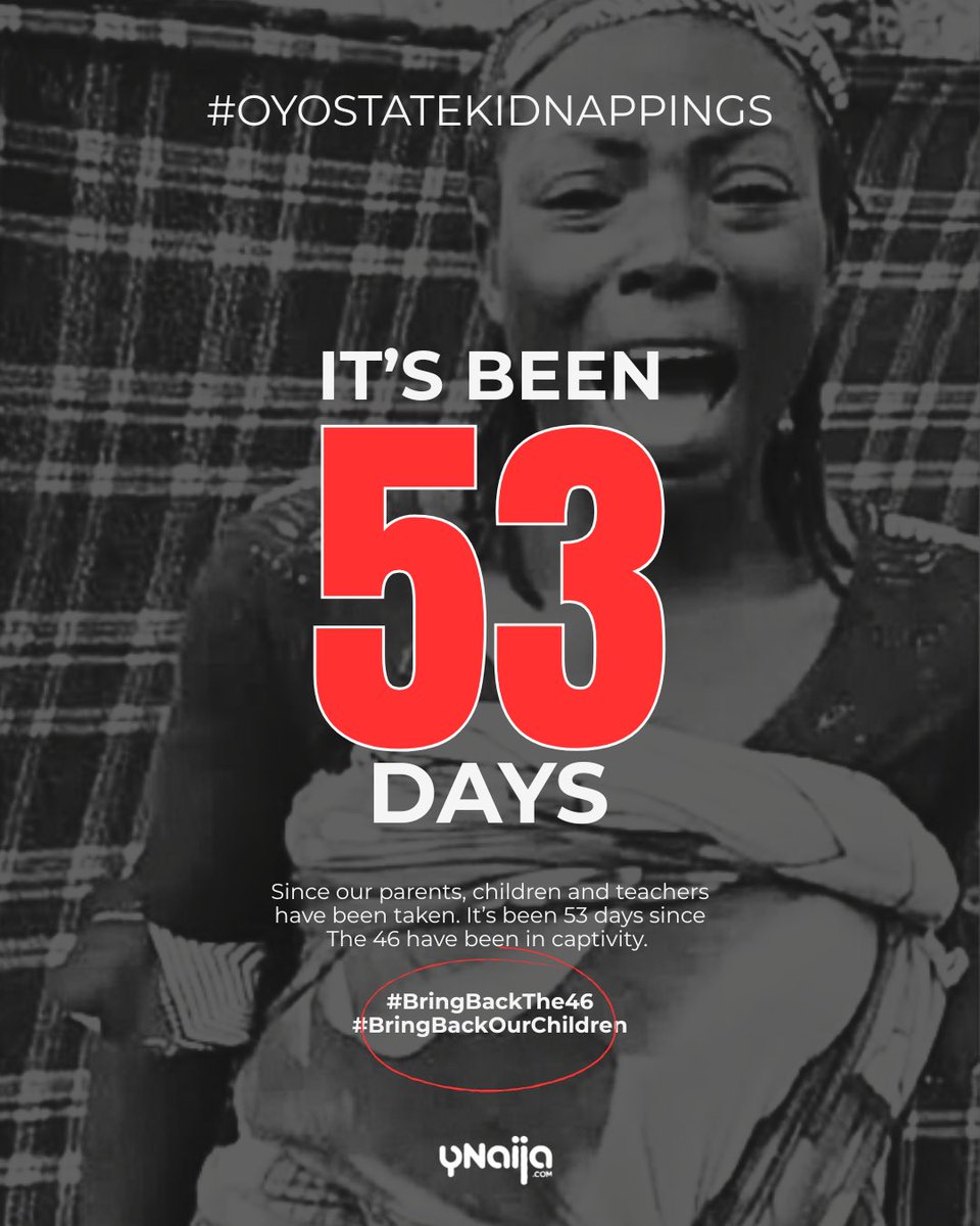 YNaija's tweet photo. Itβs been 53 days since our parents, children and teachers have been in captivity.
Our thoughts and prayers goes out to the families affected by this unfortunate incident.ππΎ
#BringBackThe46 #BringBackOurChildren #OyoStateKidnappings https://t.co/rYgBqUwupX