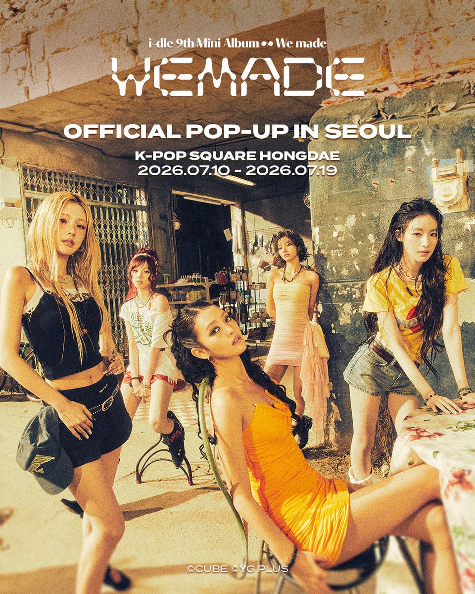 official_i_dle's tweet photo. i-dle (아이들) 9th Mini Album [We made] POP-UP

SEOUL
📍KPOPSQUARE HONGDAE
🗓️2026.07.10~2026.07.19

#아이들 #idle #We_made #Gimme_Dat_Love #아이들팝업 #idle_PopUp https://t.co/7puxhAmcLi