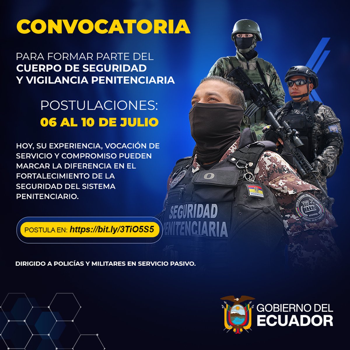 SNAI_Ec's tweet photo. 📢 CONVOCATORIA │ El SNAI convoca a policías y militares en servicio pasivo a participar en el proceso excepcional de selección para incorporarse temporalmente al Cuerpo de Seguridad y Vigilancia Penitenciaria.

📄 Postule aquí: https://t.co/sG3EHy2zXP https://t.co/OVdexiUBCo