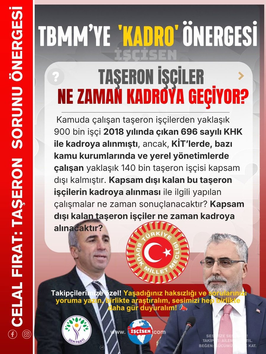 iscisenn's tweet photo. Taşeron İşçilerin Gözü Kulağı Meclis'te: Kadro Önergesi TBMM Gündeminde!

DEM Parti İstanbul Milletvekili Celal Fırat, kamu kurumlarında kapsam dışı bırakılan taşeron işçilerin mağduriyetini TBMM gündemine taşıdı. Sunulan yeni önergeyle; 2018 yılındaki 696 sayılı KHK düzenlemesinde dışarıda kalan KİT, belediye şirketleri ve yerel yönetimlerdeki yaklaşık 140 bin taşeron işçinin kadroya alınma süreci sorgulanıyor. Taşeron işçilerin hak arayışı ve Meclis'teki son dakika gelişmelerine dair tüm detaylar haberimizde!
#TaşeronaKadro
#CelalFırat
#gündem
#TBMMGündemi
#KitTaşeron